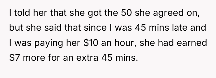 I told her that she got the 50 she agreed...