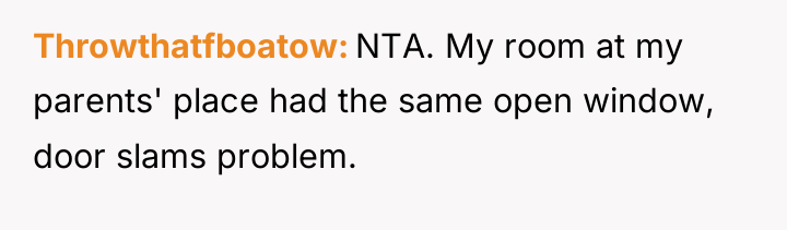 Throwthatfboatow NTA. My room at my parents' place had the...