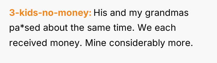 3-kids-no-money His and my grandmas pa*sed about the same time....