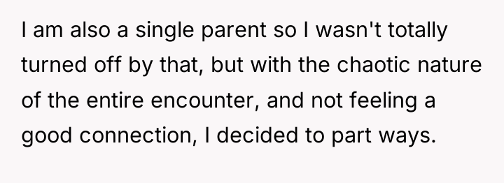 I am also a single parent so I wasn't totally...