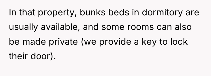 In that property, bunks beds in dormitory are usually available,...