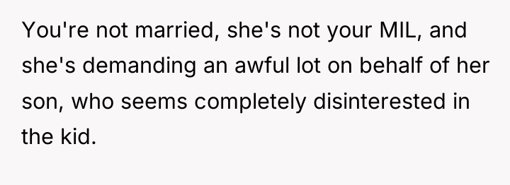 You're not married, she's not your MIL, and she's demanding...