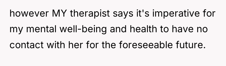 however MY therapist says it's imperative for my mental well-being...