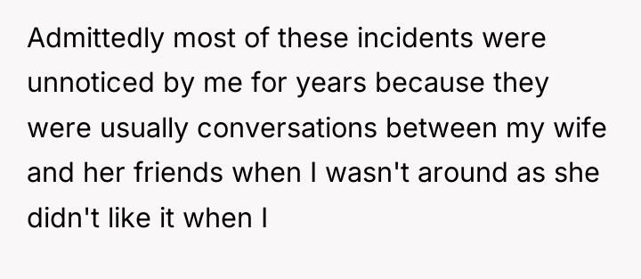 Admittedly most of these incidents were unnoticed by me for...