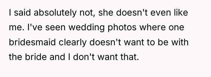I said absolutely not, she doesn't even like me. I've...