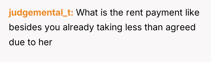 judgemental_t What is the rent payment like besides you already...
