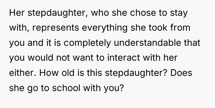 Her stepdaughter, who she chose to stay with, represents everything...