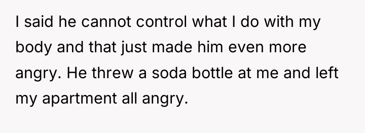 I said he cannot control what I do with my...