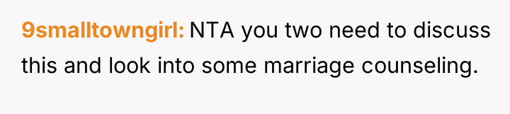 9smalltowngirl NTA you two need to discuss this and look...