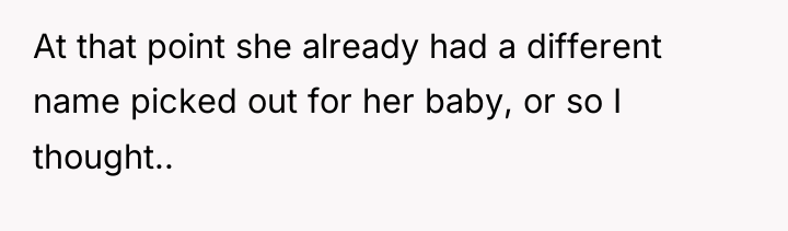At that point she already had a different name picked...