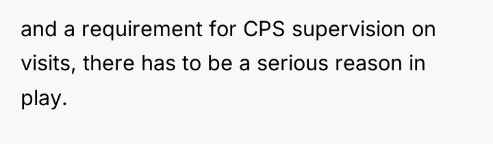 and a requirement for CPS supervision on visits, there has...
