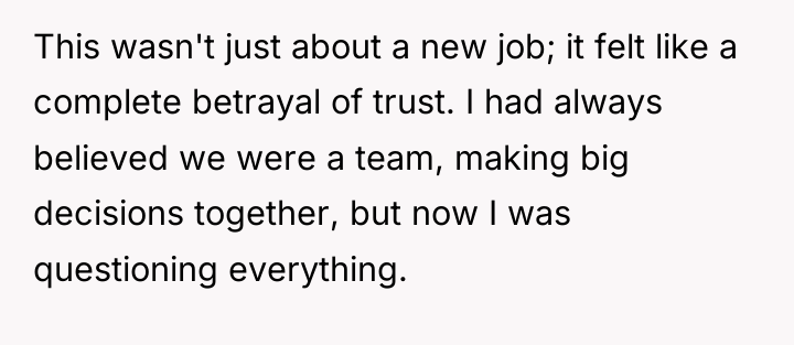 This wasn't just about a new job; it felt like...