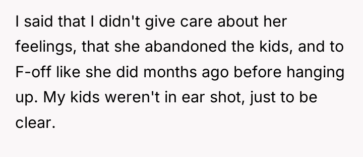 I said that I didn't give care about her feelings,...