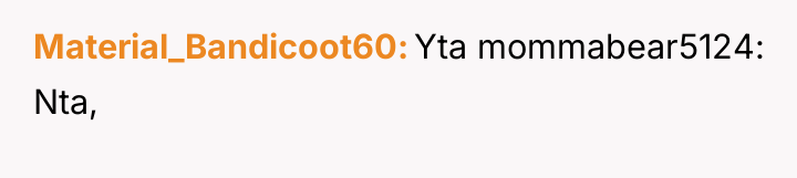 Material_Bandicoot60 Yta mommabear5124: Nta,
