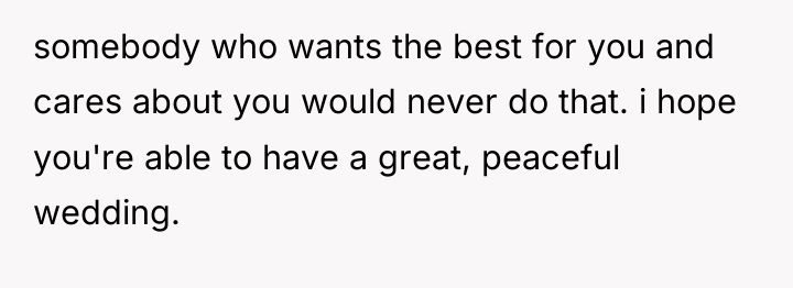 somebody who wants the best for you and cares about...
