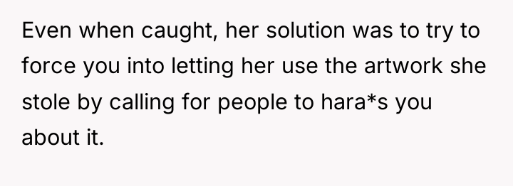 Even when caught, her solution was to try to force...