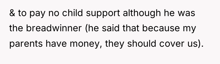 & to pay no child support although he was the...