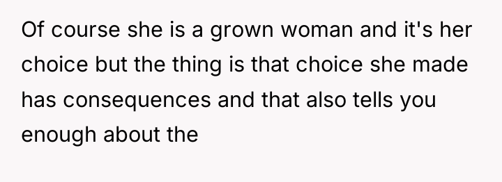 Of course she is a grown woman and it's her...