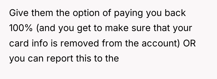 Give them the option of paying you back 100% (and...