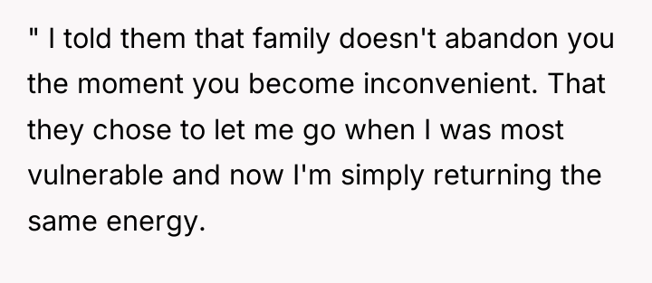 " I told them that family doesn't abandon you the...