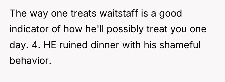 The way one treats waitstaff is a good indicator of...