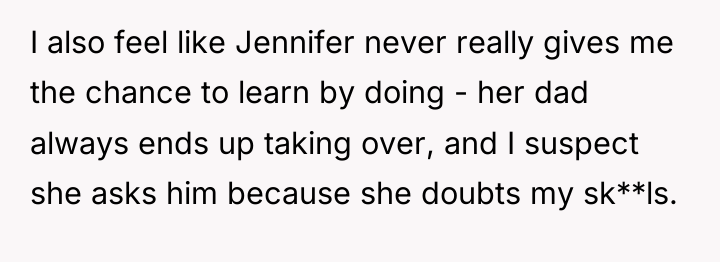 I also feel like Jennifer never really gives me the...