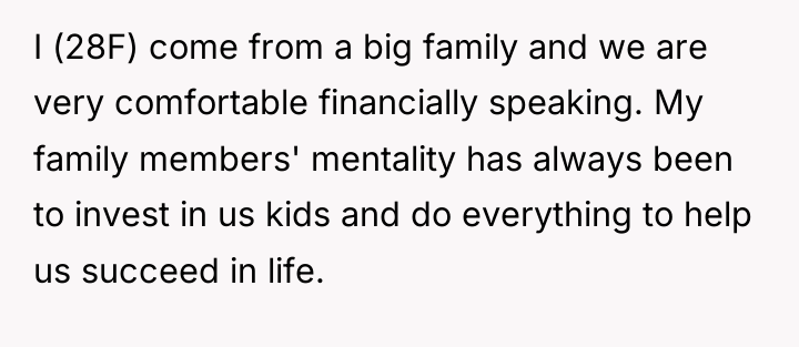 I (28F) come from a big family and we are...