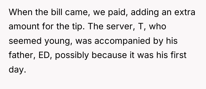 When the bill came, we paid, adding an extra amount...