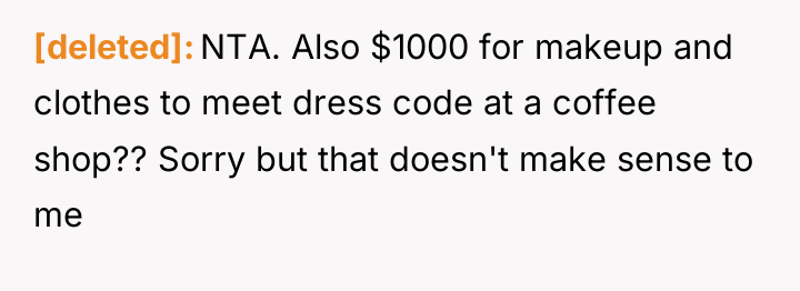 [deleted] NTA. Also $1000 for makeup and clothes to meet...