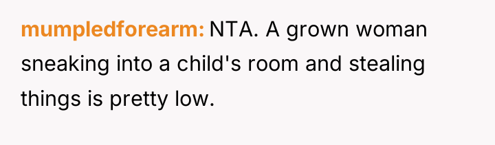 mumpledforearm NTA. A grown woman sneaking into a child's room...