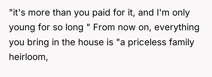 "it's more than you paid for it, and I'm only...