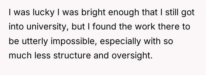 I was lucky I was bright enough that I still...