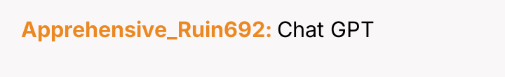Apprehensive_Ruin692 Chat GPT