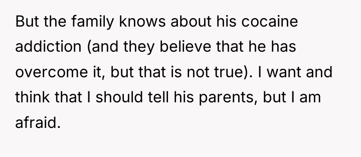 But the family knows about his cocaine addiction (and they...