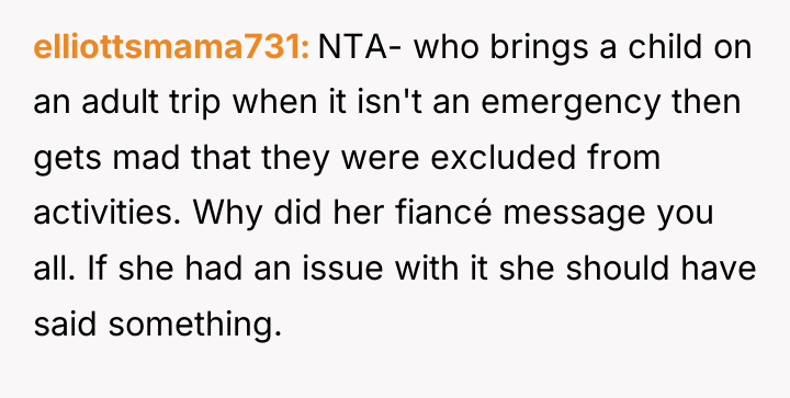 elliottsmama731 NTA- who brings a child on an adult trip...