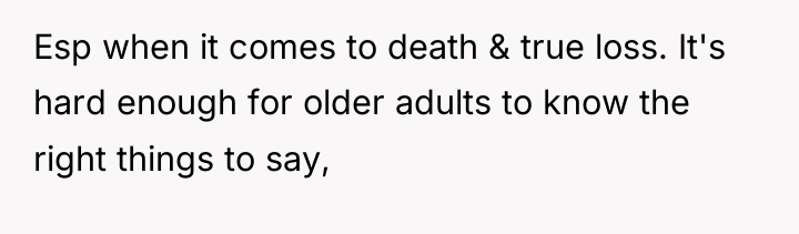 Esp when it comes to death & true loss. It's...
