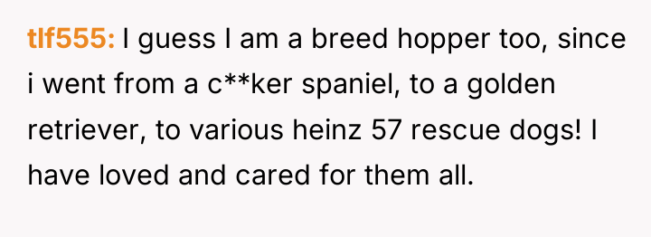 tlf555 I guess I am a breed hopper too, since...