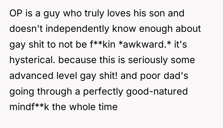 OP is a guy who truly loves his son and...