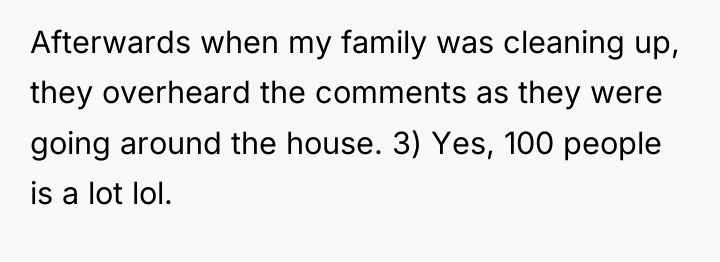 Afterwards when my family was cleaning up, they overheard the...