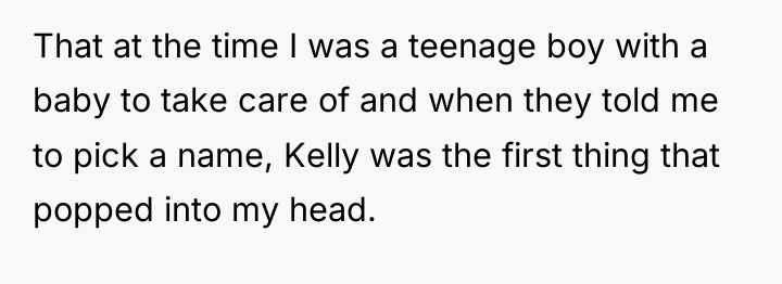 That at the time I was a teenage boy with...
