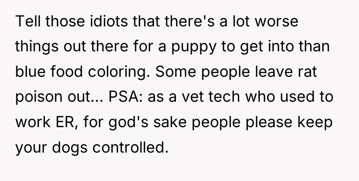 Tell those idiots that there's a lot worse things out...