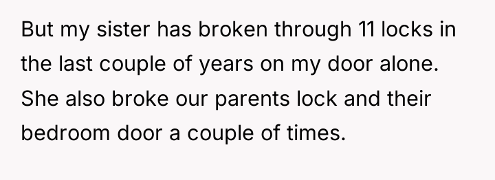 But my sister has broken through 11 locks in the...