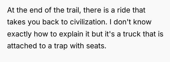 At the end of the trail, there is a ride...