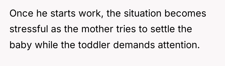 Once he starts work, the situation becomes stressful as the...