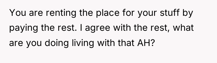 You are renting the place for your stuff by paying...