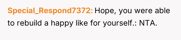 Special_Respond7372 Hope, you were able to rebuild a happy like...