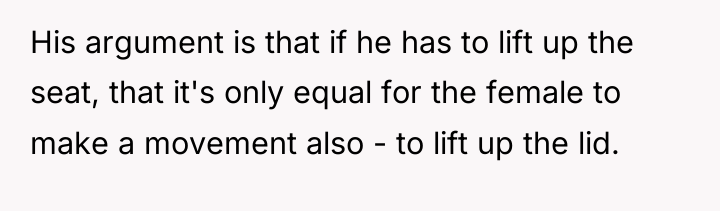 His argument is that if he has to lift up...