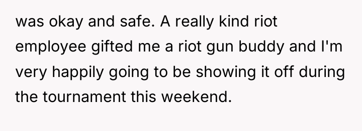 was okay and safe. A really kind riot employee gifted...