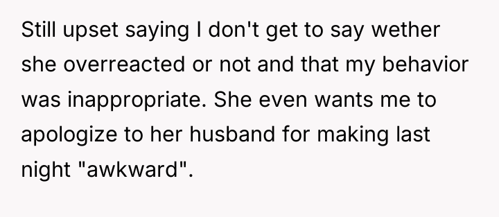 Still upset saying I don't get to say wether she...