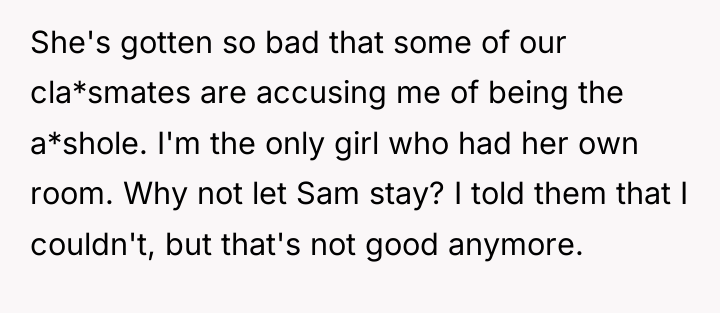 She's gotten so bad that some of our cla*smates are...